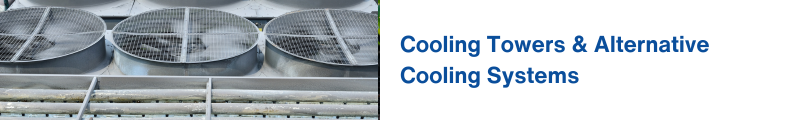 Cooling Towers & Alternative Cooling Systems