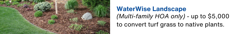 Multifamily HOA only - up to $5000 to convert turf grass to native plants.
